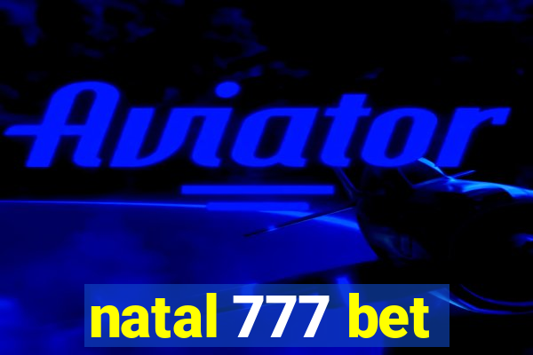 natal 777 bet