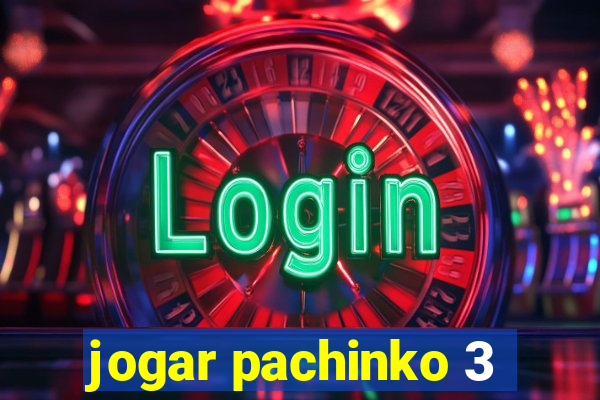 jogar pachinko 3