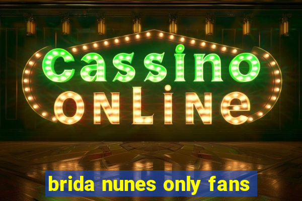 brida nunes only fans