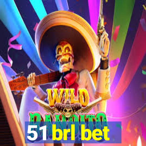 51 brl bet