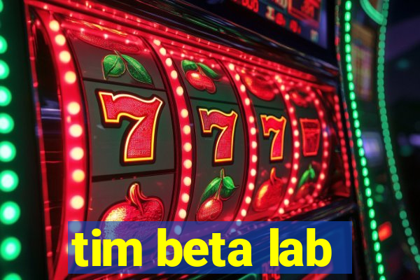 tim beta lab