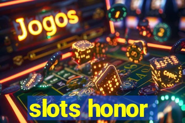 slots honor