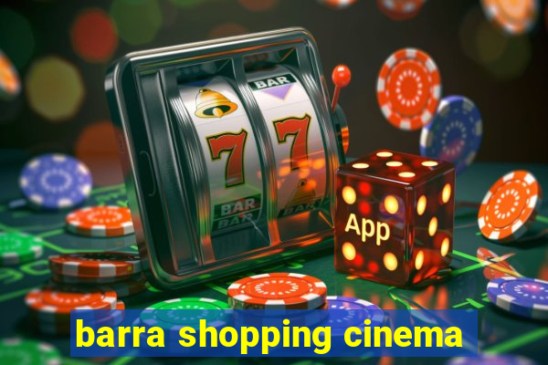 barra shopping cinema