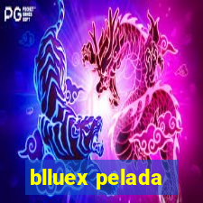 blluex pelada