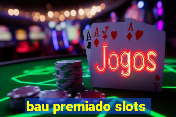 bau premiado slots