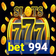 bet 994