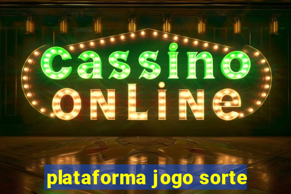 plataforma jogo sorte