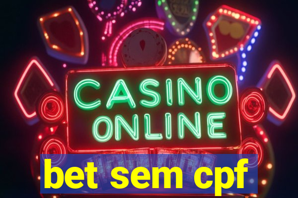 bet sem cpf