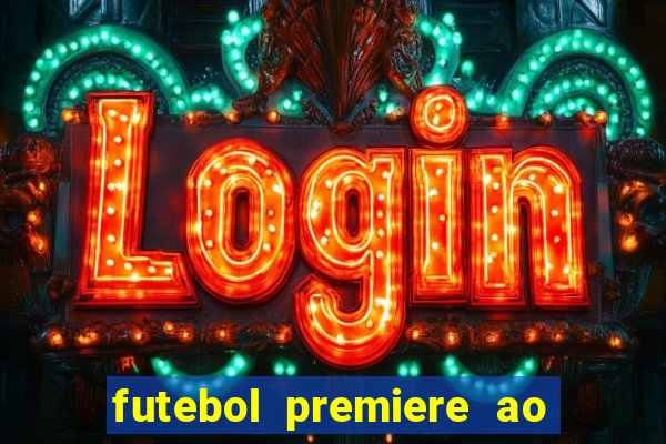 futebol premiere ao vivo gratis