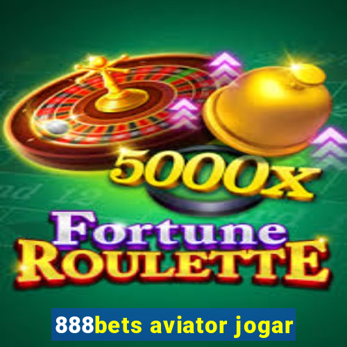 888bets aviator jogar