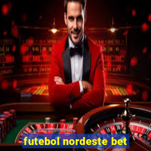 futebol nordeste bet