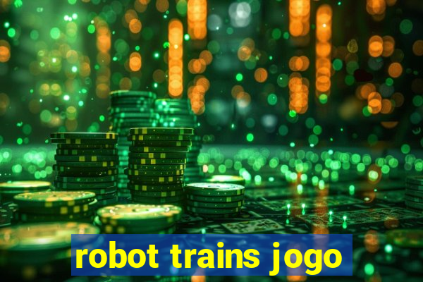 robot trains jogo