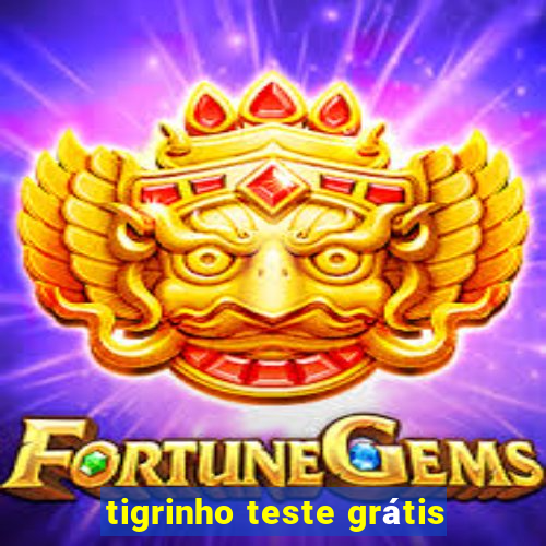 tigrinho teste grátis