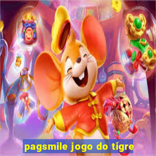 pagsmile jogo do tigre