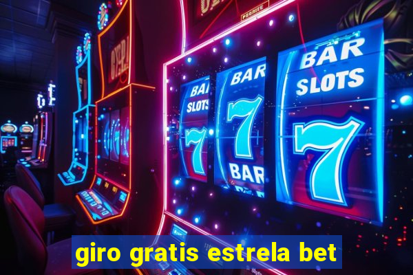 giro gratis estrela bet