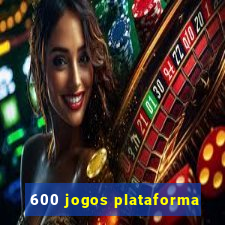 600 jogos plataforma