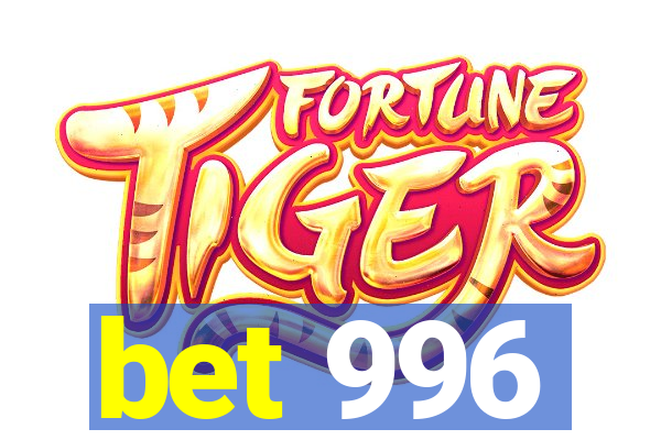 bet 996