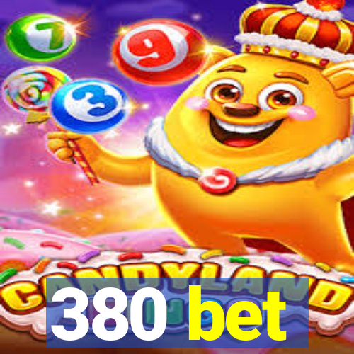 380 bet