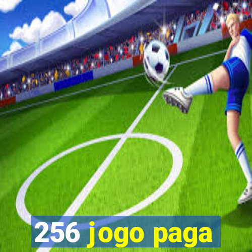 256 jogo paga