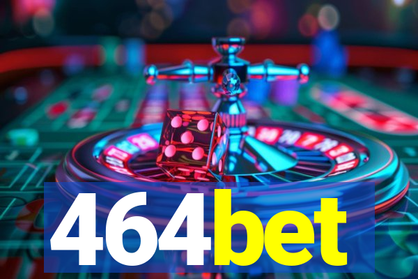 464bet