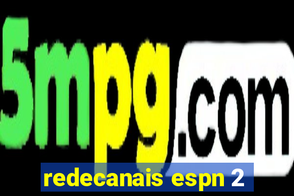 redecanais espn 2