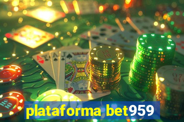 plataforma bet959