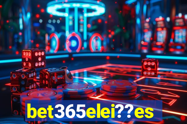 bet365elei??es