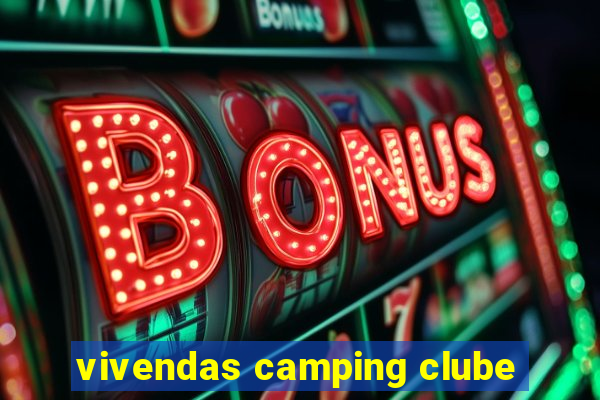 vivendas camping clube