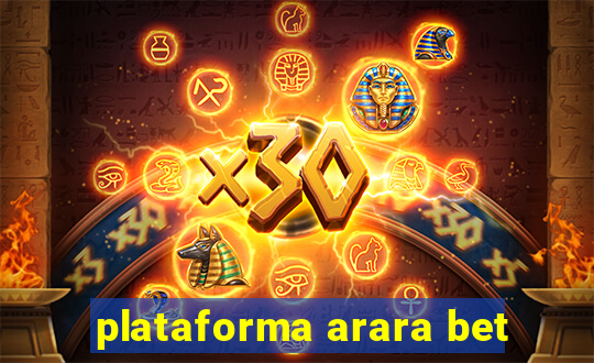 plataforma arara bet