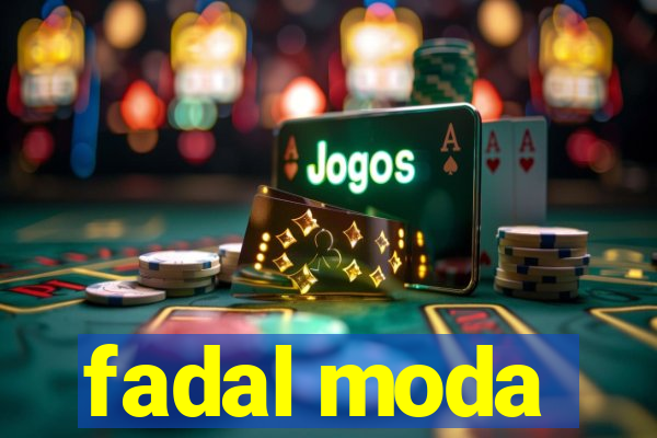 fadal moda