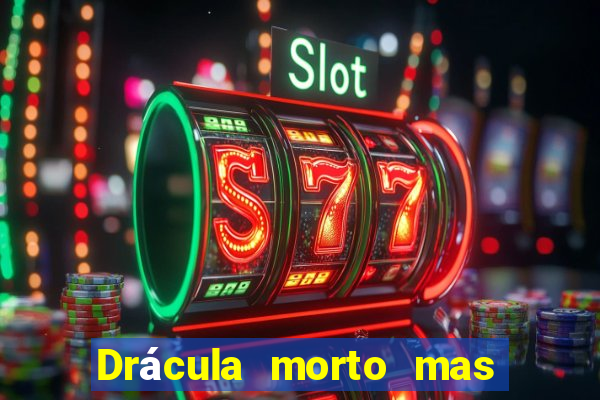 Drácula morto mas feliz download