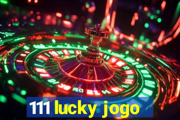 111 lucky jogo