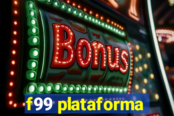 f99 plataforma