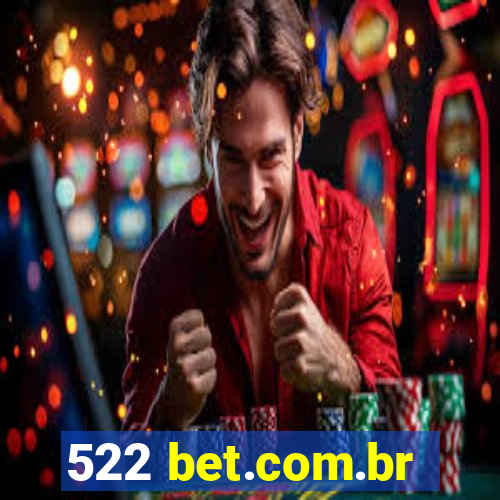 522 bet.com.br