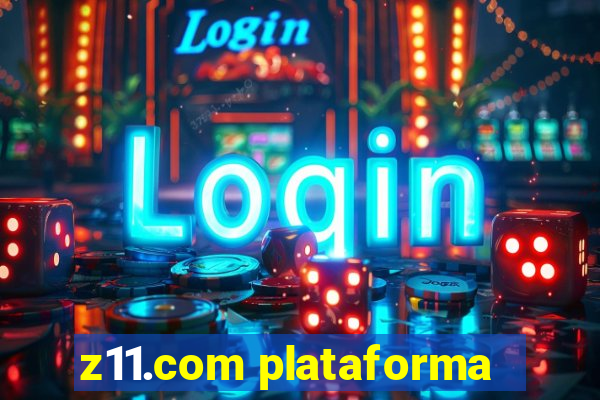 z11.com plataforma