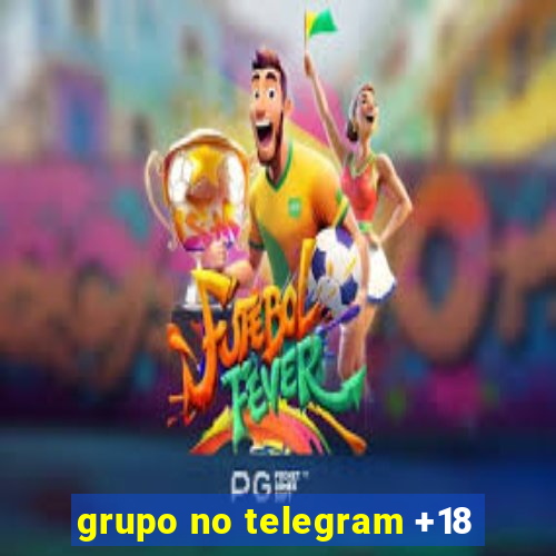 grupo no telegram +18