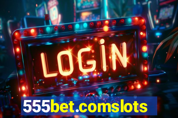 555bet.comslots