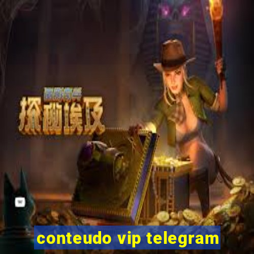 conteudo vip telegram