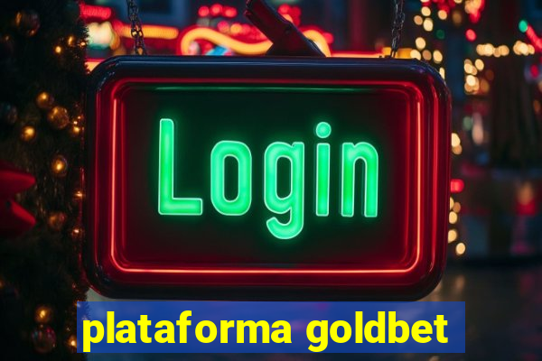 plataforma goldbet