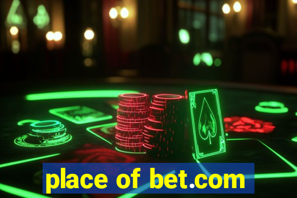 place of bet.com