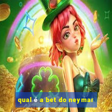 qual é a bet do neymar