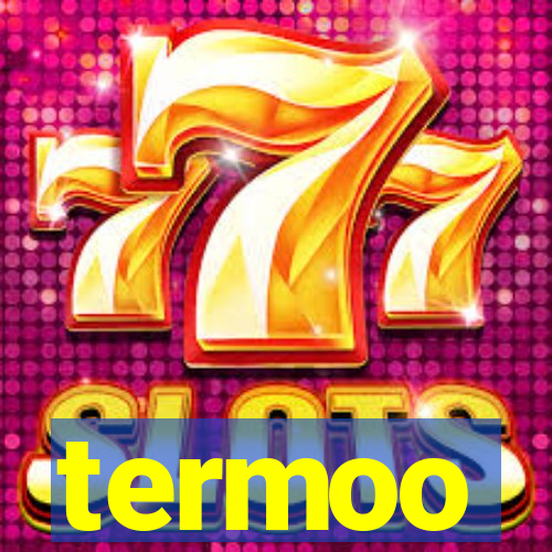 termoo