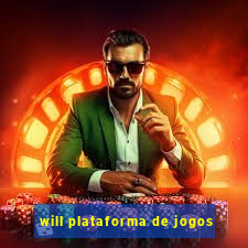 will plataforma de jogos