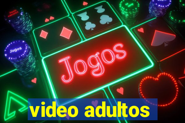 video adultos