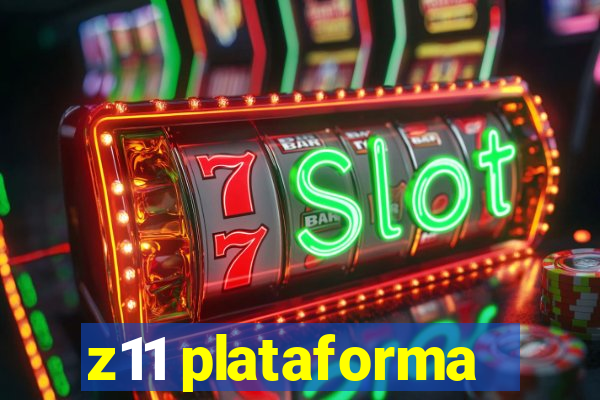 z11 plataforma