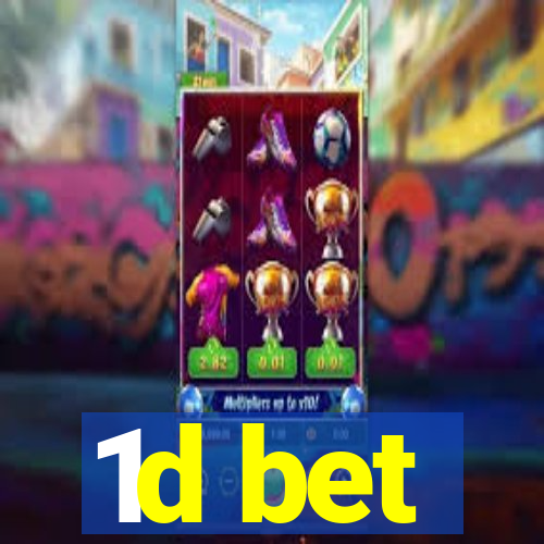 1d bet