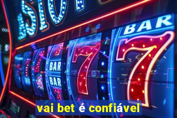 vai bet é confiável