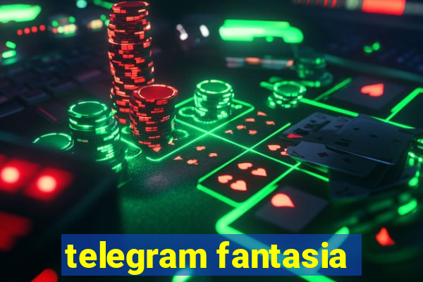 telegram fantasia