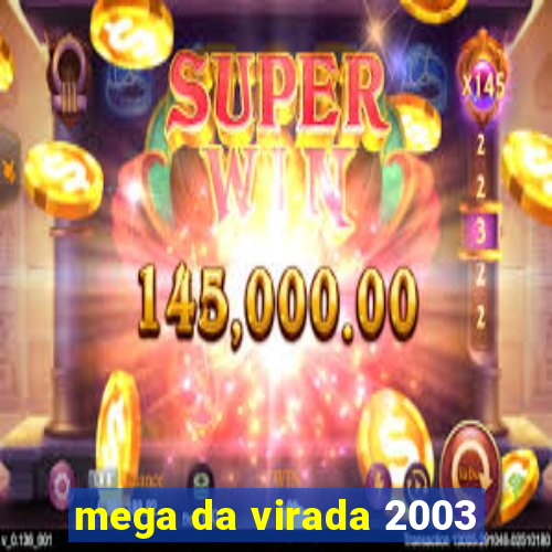 mega da virada 2003