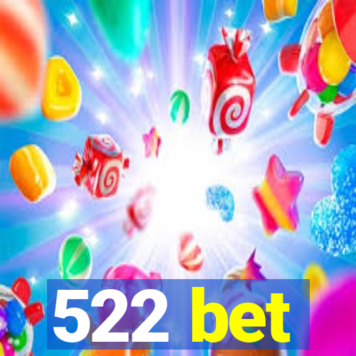 522 bet